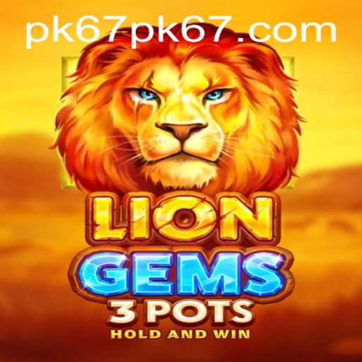Exploring the Exciting World of LionGems3pots: Your Ultimate Guide